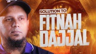 The Ultimate Solution to Surviving Fitna e Dajjal