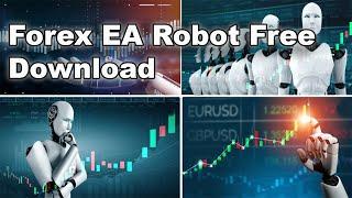 Forex Robot Trading 2022 - Best Automated Trading Free Forex EA(Expert Advisor, Robot) Free Download