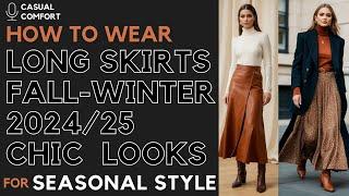 Long Skirts Fall-Winter 2024/25 | Chic Elegant Looks with Maxi Skirts