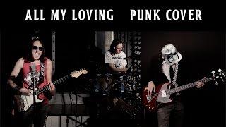 The Beatles - All My Loving - Punk Cover by David Kaylor