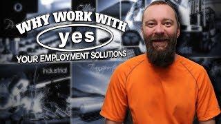 Your Employment Solutions Has Always Found Me Work