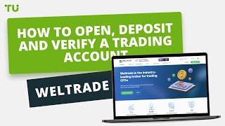 WELTRADE - How to Open an Account | Firsthand Experience of Traders Union