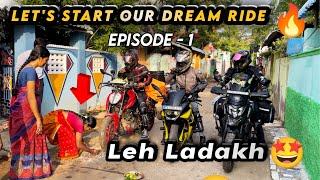 Let’s Start Our Dream Ride| Leh Ladakh ( EP - 1 | Mom Sad | Karaikal To kanyakumari | NRF