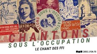 Chantons Sous L'Occupation - Le chant des FFI