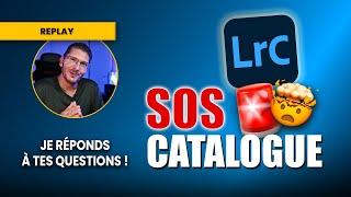 SOS Catalogue LIGHTROOM : on répond à VOS questions !