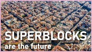 Why Superblocks Are Peak Urbanism