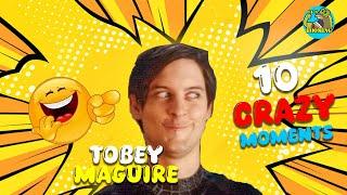 10 Absolutely Crazy Tobey Maguiire Moments