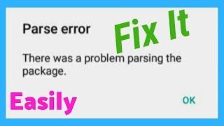 How to fix parse error there was a problem parsing the package installing android apps