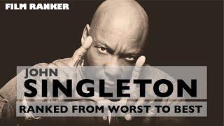 John Singleton Ranked From Worst To Best