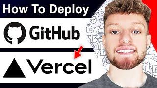 How To Deploy GitHub Project on Vercel (Step By Step)