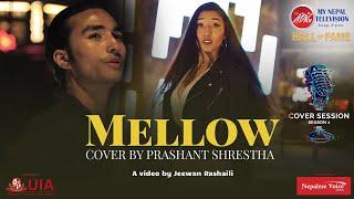 MNTV | Hall Of Fame | Season-01-MELLOW (COVER SONG) |मेलो | PRASHANT SHRESTHA  || JEEWAN RASHAILI