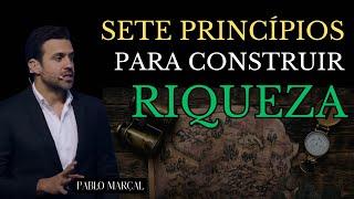 Os 7 PRINCÍPIOS INFALÍVEIS da RIQUEZA | Pablo Marçal