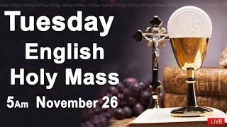 Catholic Mass Today I Daily Holy Mass I Tuesday November 26 2024 I English Holy Mass I 5.00 AM