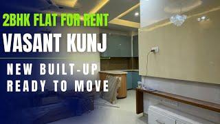 2 BHK Flat in Vasant Kunj | South Delhi | 2 Bhk flat for rent in vasant kunj | vasant kunj 2bhk flat