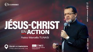 JÉSUS-CHRIST EN ACTION _ Past Marcello Tunasi _ CULTE DU DIMANCHE 02 MARS 2025 •