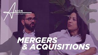 What is Mergers and Acquisitions | w/ our Corporate lawyer at Aion Law