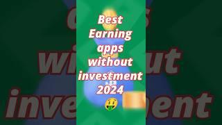 Best earning apps without investment 2024 | online earning apps | money earning app #shorts