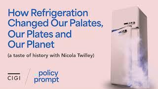 How Refrigeration Changed Our Palates, Our Plates and Our Planet (a taste of history with Nicola ...