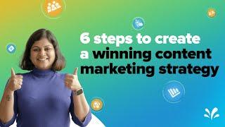 How to create the ultimate content marketing strategy in six steps