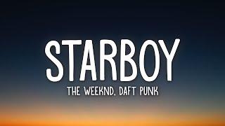 The Weeknd - Starboy (Lyrics) ft. Daft Punk