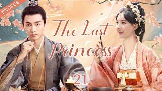 ENGSUB【The Last Princess】▶EP21|ZhaoLusi,ChenXiaoCDrama Recommender