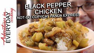 Black Pepper Chicken - Not-So-Copycat Recipe - Adventures in Everyday Cooking