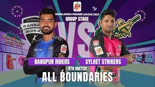 All Boundaries / Sylhet Strikers vs Rangpur Riders / 4th Match / BPL 2025