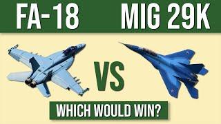 FA-18 Super Hornet vs MiG-29k - Which would win?