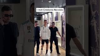 I just met Cristiano Ronaldo  Noraldo 