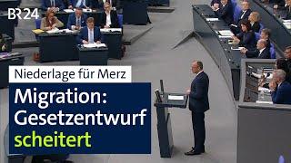 Niederlage für Merz: Gesetzentwurf zur Migration scheitert | BR24