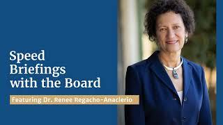 Speed Briefings with the Board: Dr. Renee Regacho-Anaclerio