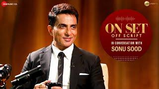 Candid Conversation with Sonu Sood | On Set Off Script | Yashasvi Acharya