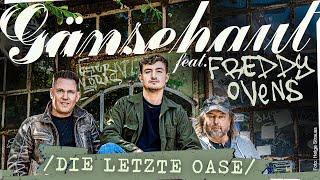 Gänsehaut feat. Freddy Ovens – Die letzte Oase