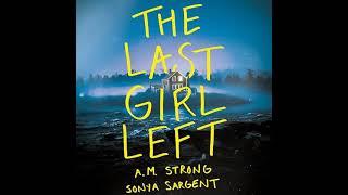 The Last Girl Left by A M Strong | Audiobook Mystery, Thriller