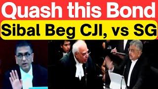 Quash This Bond ' Sibal Begs CJI, VS SG" #lawchakra #supremecourt #Analysis