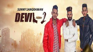 Devil-2 | ( Full HD) | Sunny Sangrawan | Punjabi Songs 2019