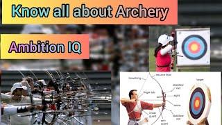 Know All about Archery!!ambition iq