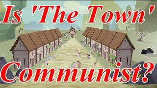 Is 'The Town' REALLY Communist?