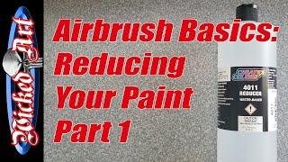 Airbrush Basics: Reducing Your Paint (Part 1)