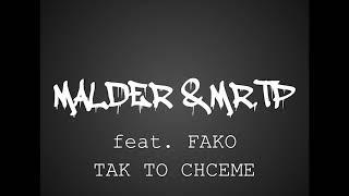 MALDER & Mr.TP - Tak to chceme  feat.  Fako