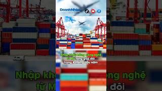 Nhập khẩu hàng công nghệ từ Mỹ tăng gấp đôi trong 4 tháng đầu năm #shorts