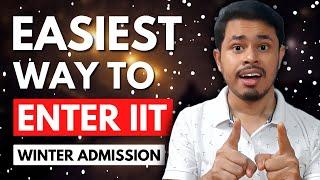 All about Winter Admission in IIT (90% don't know)