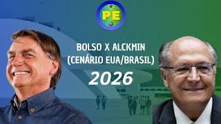 Batalha Eleitoral 2026 - Cenário EUA/BRASIL Bolsonaro X Alckmin