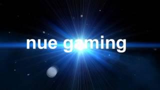 nue Gaming Intro