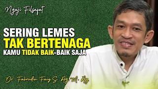 Ini yang Menghisap Energimu  | Dr. H. Fahruddin Faiz S.Ag, M. Ag | Ngaji Filsafat