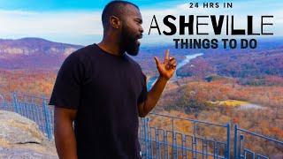 24 HRS in Asheville North Carolina | 5 Things You Should Do And See