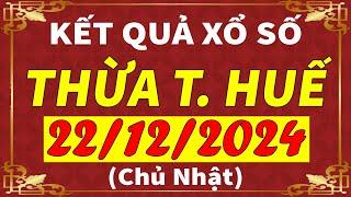 Xổ số Huế ngày 22 tháng 12 | XSTTH - KQXSTTH - SXTTH | Xổ số kiến thiết Thừa Thiên Huế hôm nay