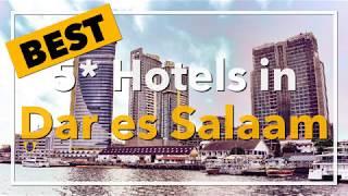  Best 5 star Hotels in Dar es Salaam, Tanzania