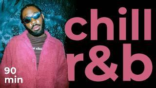 90 minutes of chill r&b playlist for study | brent faiyaz & more