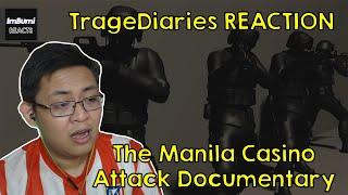 The Manila Casino Attack Documentary | TrageDiaries | ImBumi Reaction